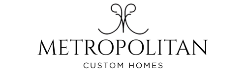 Metropolitan Custom Homes
